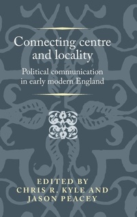 Enlarge image Cover: Connecting Centre and Locality - Manchester University Press