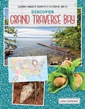 Cover: Discover Grand Traverse Bay - Cherry Lake Publishing