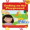 Cover: Coding on the Playground - Cherry Lake Publishing