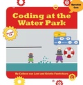 Cover: Coding at the Water Park - Cherry Lake Publishing
