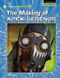 Abbildung von: The Making of Apex Legends - Cherry Lake Publishing