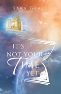 Cover: It's Not Your Time Yet - iUniverse