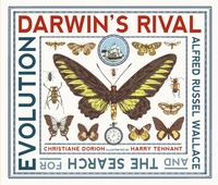 Enlarge image Cover: Darwin's Rival: Alfred Russel Wallace and the Search for Evolution - Candlewick Studio