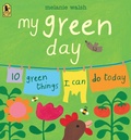 Cover: My Green Day: 10 Green Things I Can Do Today - Candlewick Press,U.S.