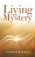 Cover: Living with Mystery - AuthorHouse UK