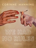 Cover: We Had No Rules - Arsenal Pulp Press