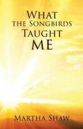 Cover: What the Songbirds Taught me - Xulon Press