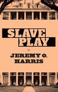 Cover: Slave Play - Theatre Communications Group Inc.,U.S.