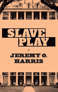 Enlarge image Cover: Slave Play - Theatre Communications Group Inc.,U.S.