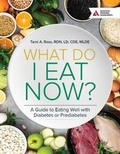 Cover: What Do I Eat Now? 3rd Edition - American Diabetes Association