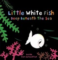 Cover: Little White Fish Deep in the Sea - Clavis Publishing