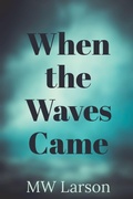 Cover: When the Waves Came - Chin Music Press