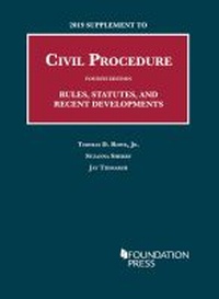 Enlarge image Cover: 2019 Supplement to Civil Procedure, Rules, Statutes, and Recent Developments - West Academic Press