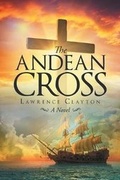 Cover: The Andean Cross - Westwood Books Publishing LLC