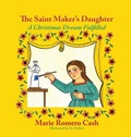 Cover: The Saint Maker's Daughter - Sunstone Press