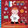 Cover: ABC for Me: ABC What Can He Be?: Volume 6 - Walter Foster Jr.
