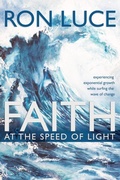 Cover: Faith at the Speed of Light - Trilogy Christian Publishing, Inc.