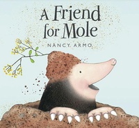 Enlarge image Cover: A Friend for Mole - Peachtree Publishers