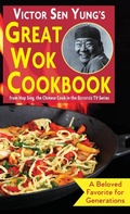 Cover: Victor Sen Yung's Great Wok Cookbook - ECHO POINT BOOKS & MEDIA