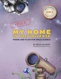 Cover: My Home in the Universe - Living Road Press, LLC