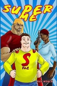 Enlarge image Cover: Super Me - Ray Wenck