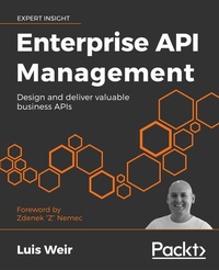Enlarge image Cover: Enterprise API Management - Packt Publishing Limited