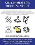 Cover: Buecher fuer Zweijaehrige (Siehe innen fuer Details - Vol. 2) - Kindergarten-Arbeitsbucher