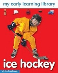 Enlarge image Cover: My Early Learning Library: Ice Hockey - Picthall & Gunzi (an Imprint of Award Publications Ltd)