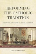 Cover: Reforming the Catholic Tradition - Davenant Press