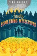 Cover: Finally, Something Mysterious - Knopf Books for Young Readers