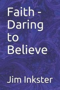 Cover: Faith - Daring to Believe - 5 Smooth Stones Publishing