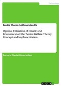 Cover: Optimal Utilization of Smart Grid Ressources to Offer Social Welfare.Theory, Concept and Implementation - GRIN Verlag