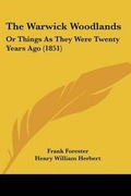 Cover: The Warwick Woodlands - Kessinger Publishing Co