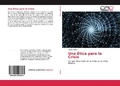 Cover: Una Etica para la Crisis - Editorial Academica Espanola