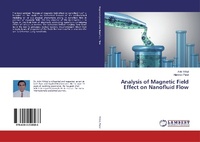 Enlarge image Cover: Analysis of Magnetic Field Effect on Nanofluid Flow - LAP Lambert Academic Publishing
