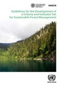 Cover: Guidelines for the Development of a Criteria and Indicator Set for Sustainable Forest Management - United Nations