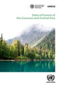 Cover: State of Forests of the Caucasus and Central Asia - United Nations