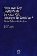 Cover: Hepsi Ayni Seyi S&ouml;yleyecekse Bu Kadar Cok Iktisatciya Ne Gerek Var - Iletisim Yayinlari