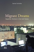 Cover: Migrant Dreams - The American University in Cairo Press