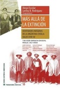 Cover: Mas alla de la extincion. Identidades indigenas en la Argentina criolla. Siglos XVII-XX. - SB Editorial