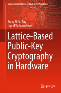 Enlarge image Cover: Lattice-Based Public-Key Cryptography in Hardware - Springer