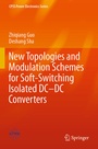 Cover: New Topologies and Modulation Schemes for Soft-Switching Isolated DC-DC Converters - Springer
