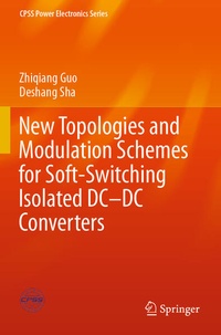 Enlarge image Cover: New Topologies and Modulation Schemes for Soft-Switching Isolated DC-DC Converters - Springer