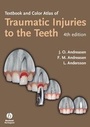 Cover: Textbook and Color Atlas of Traumatic Injuries to the Teeth - Wiley-Blackwell