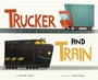 Cover: Trucker and Train - HarperCollins
