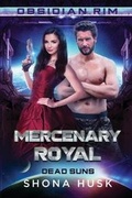 Cover: Mercenary Royal - Shona Husk