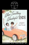 Cover: When Something Wonderful Ends - Broadway Play Publishing