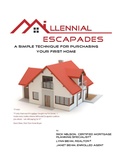 Cover: Millennial Escapades, The Fastest, Easiest, and Most Reliable System for Purchasing Your First Home - Twin-Peaks Publishing