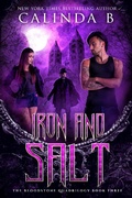 Cover: Iron and Salt (The Bloodstone Quadrilogy, #3) - Calinda B