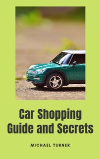 Enlarge image Cover: Car Shopping Guide and Secrets - BlueNome Publishing